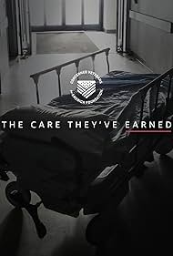 The Care They've Earned (2018)