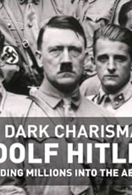 The Dark Charisma of Adolf Hitler (2012)