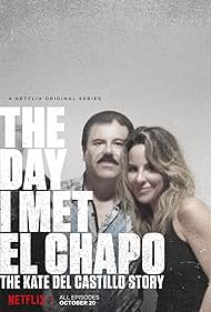 The Day I Met El Chapo: The Kate Del Castillo Story (2017)