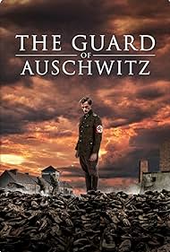 The Guard of Auschwitz (2018)