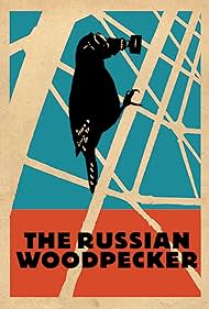 The Russian Woodpecker (2015)