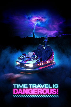 Time Travel Is Dangerous! (2024)