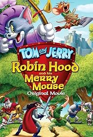 Tom and Jerry: Robin Hood and His Merry Mouse (2012)