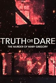 Truth or Dare: The Murder of Mary Gregory (2023)