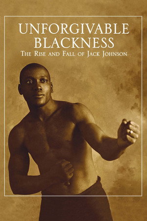 Unforgivable Blackness: The Rise and Fall of Jack Johnson (2005)