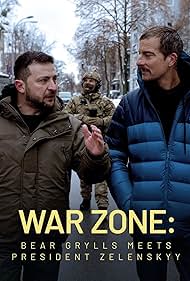 War Zone: Bear Grylls meets President Zelenskyy (2023)