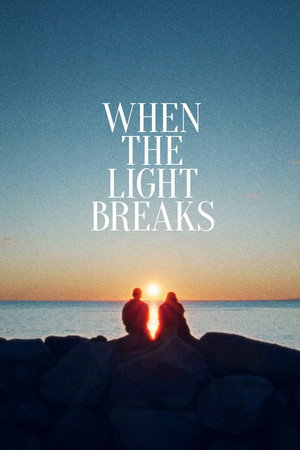 When the Light Breaks (2024)