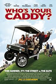 Who's Your Caddy? (2007)