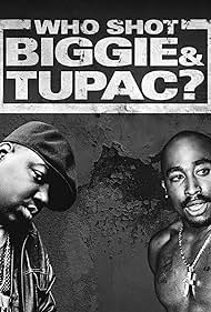 Who Shot Biggie & Tupac? (2017)