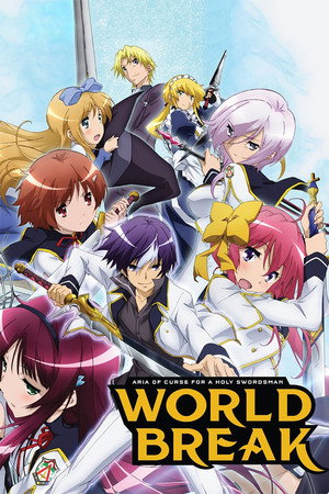 World Break: Aria of Curse for a Holy Swordsman (2015)