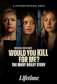 Would You Kill for Me? The Mary Bailey Story (2023)