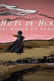 Wuthering Heights: Love, Hate and Vengeance (2022)