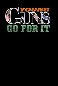 Young Guns Go For It (1991)
